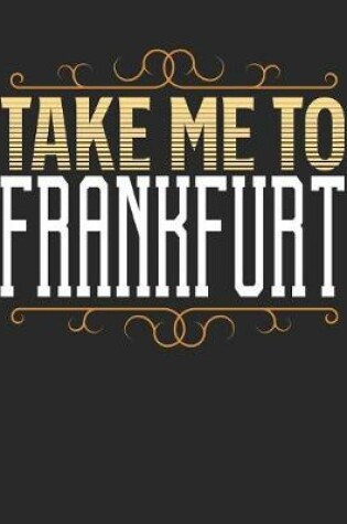 Cover of Take Me To Frankfurt