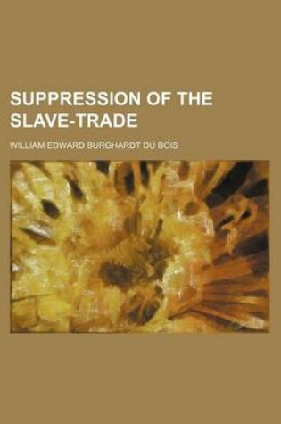 Cover of Suppression of the Slave-Trade