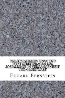 Book cover for Der Sozialismus einst und jetzt Streitfragen des Sozialismus in Vergangenheit und Gegenwart