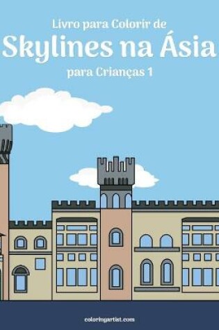 Cover of Livro para Colorir de Skylines na Asia para Criancas 1