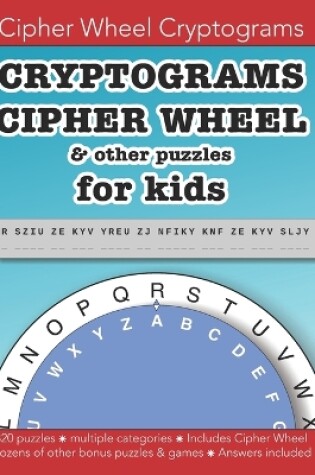 Cover of Cryptograms Cipher Wheel & other puzzles for kids