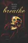 Book cover for When Dead Men Breathe