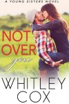 Book cover for Not Over You