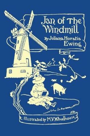 Cover of Jan of the Windmill (Yesterday's Classics)