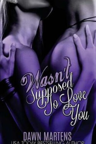 Cover of Wasn't Supposed To Love You