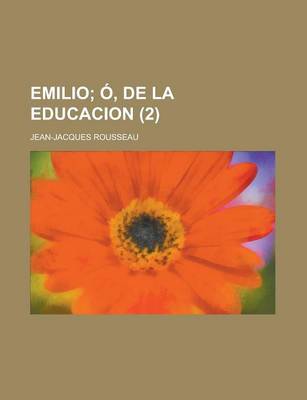 Book cover for Emilio (2); O, de La Educacion