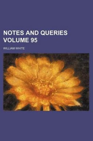 Cover of Notes and Queries Volume 95