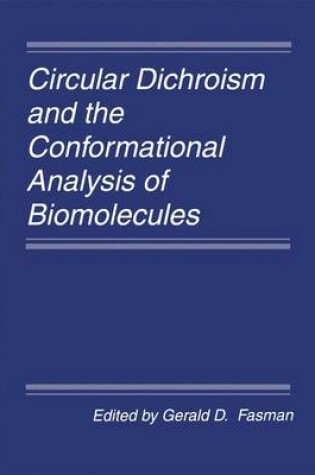 Cover of Circular Dichroism and the Conformational Analysis of Biomolecules