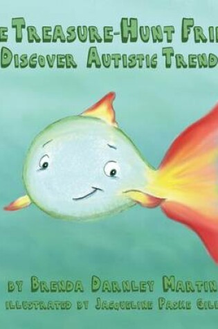 Cover of The Treasure-Hunt Friends Discover Autistic Trends