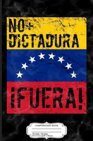 Cover of No Dictadura Fuera Madura Protest Composition Notebook