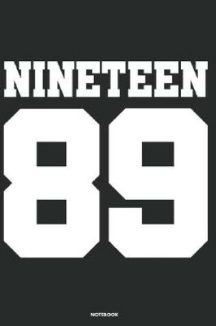 Cover of Nineteen 89 Notebook