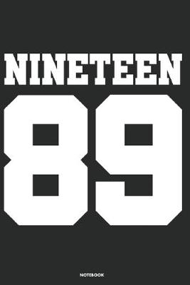 Book cover for Nineteen 89 Notebook