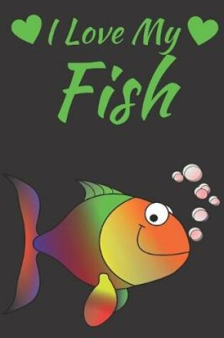 Cover of I Love My Fish