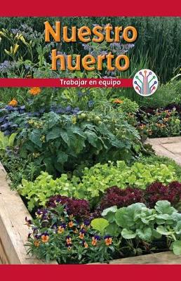 Book cover for Nuestro Huerto: Trabajar En Equipo (Our Vegetable Garden: Working as a Team)