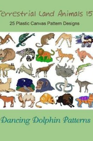 Cover of Terrestrial Land Animals 15