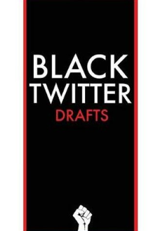 Cover of Black Twitter Drafts