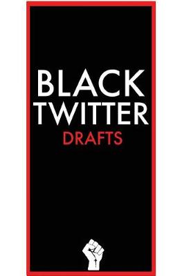 Cover of Black Twitter Drafts