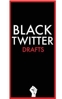 Book cover for Black Twitter Drafts