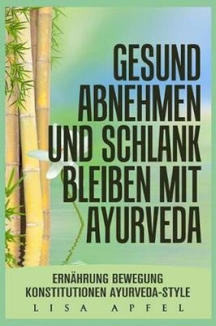 Cover of Gesund Abnehmen Und Schlank Bleiben Mit Ayurveda