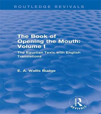 Book cover for The Book of Opening the Mouth: Vol. I (Routledge Revivals)