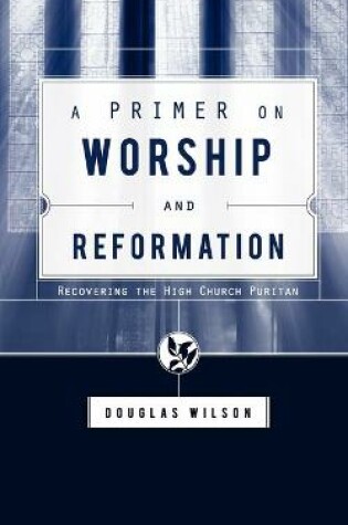Cover of A Primer on Worship and Reformation