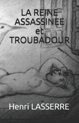 Book cover for LA REINE ASSASSINEE et TROUBADOUR