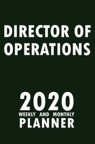 Cover of Director of Operations 2020 Weekly and Monthly Planner