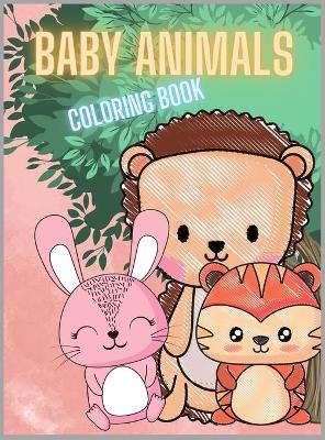 Book cover for Baby Animals Coloring Book For Kids