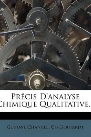 Cover of Précis D'analyse Chimique Qualitative...