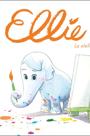 Cover of Ellie. La elefantita creativa / Ellie