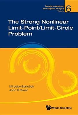 Book cover for The Strong Nonlinear Limit-Point/Limit-Circle Problem