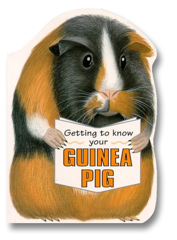 Cover of Getting to Know Your Guinea Pig