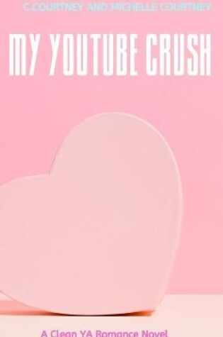 Cover of My YouTube Crush