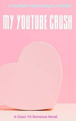 Book cover for My YouTube Crush