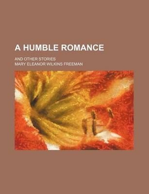 Book cover for A Humble Romance; And Other Stories