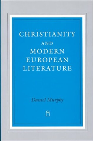 Cover of Christianity and Modern European Literature