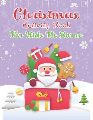 Book cover for Christmas Activity Book For Kids Us Borne