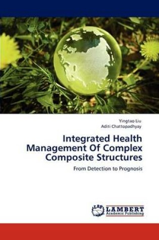 Cover of Integrated Health Management Of Complex Composite Structures