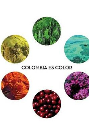 Cover of Colombia Es Color