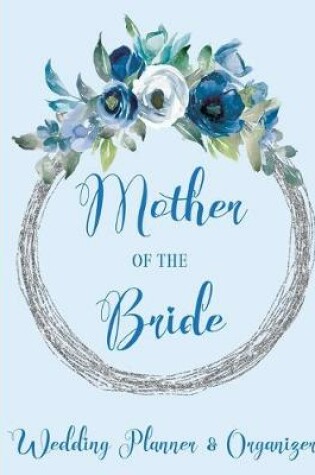 Cover of Mother of The Bride Wedding Planner