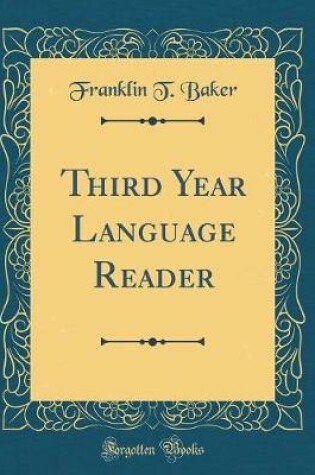 Cover of Third Year Language Reader (Classic Reprint)