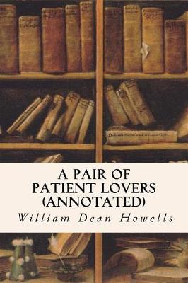 Book cover for A Pair of Patient Lovers (annotated)