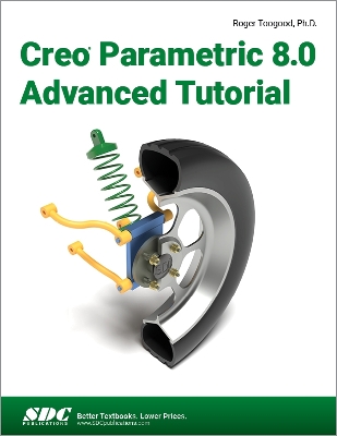 Book cover for Creo Parametric 8.0 Advanced Tutorial