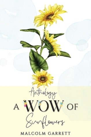 Cover of Anthology: A Wow of Sunflowers