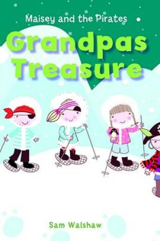 Cover of Maisey and the Pirates - Grandpas Treasure