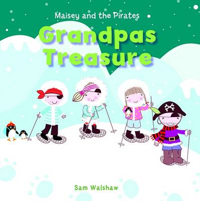 Book cover for Maisey and the Pirates - Grandpas Treasure