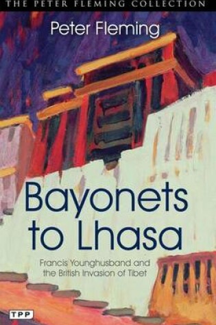 Cover of Bayonets to Lhasa