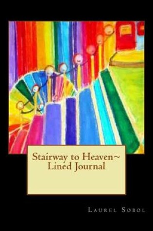 Cover of Stairway to Heaven Lined Journal