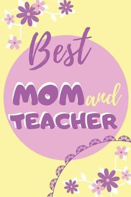 Book cover for Best Mom And Teacher