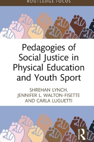 Cover of Pedagogies of Social Justice in Physical Education and Youth Sport